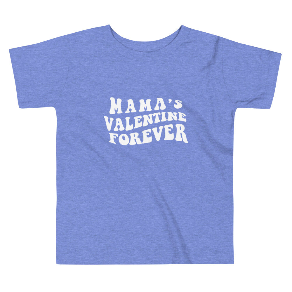 Mama's Forever Valentine Toddler Short Sleeve Tee