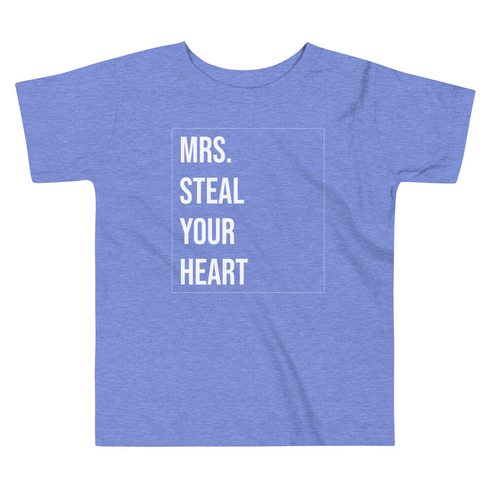 Mrs. Steal Your Heart Toddler Short Sleeve Tee