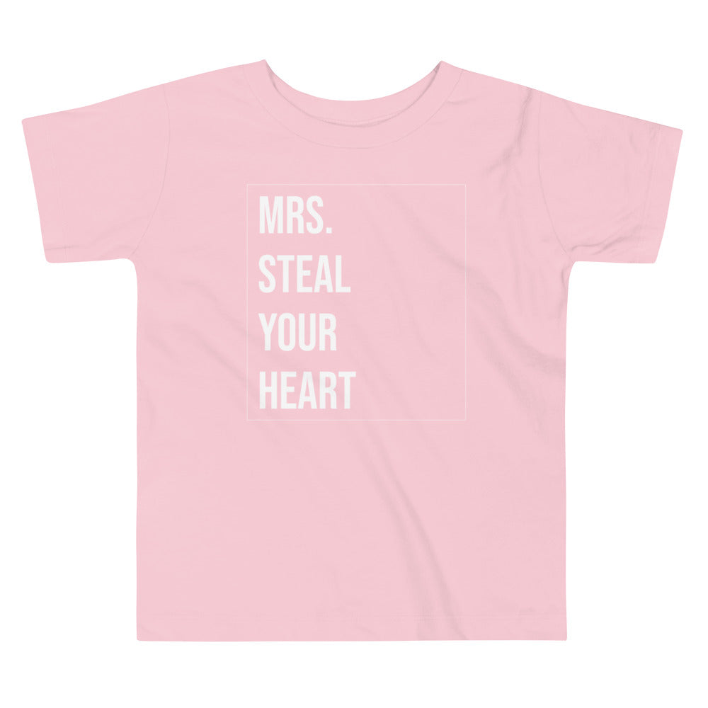 Mrs. Steal Your Heart Toddler Short Sleeve Tee