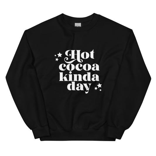 Hot Cocoa Kinda Day Unisex Sweatshirt