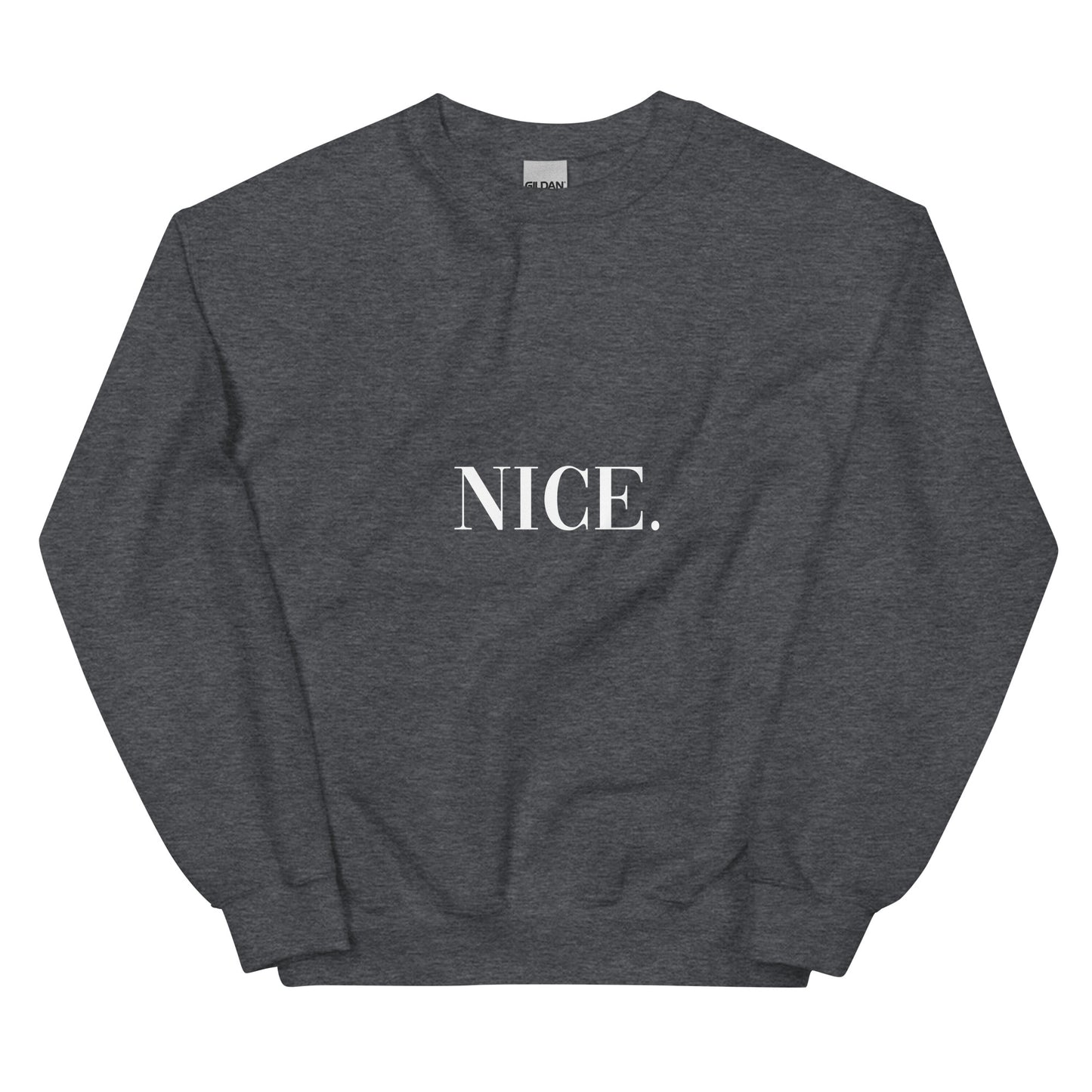 Nice Unisex Sweatshirt