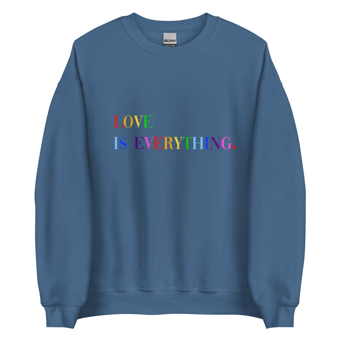 Rainbow Love Is Everything Unisex Sweatshirt
