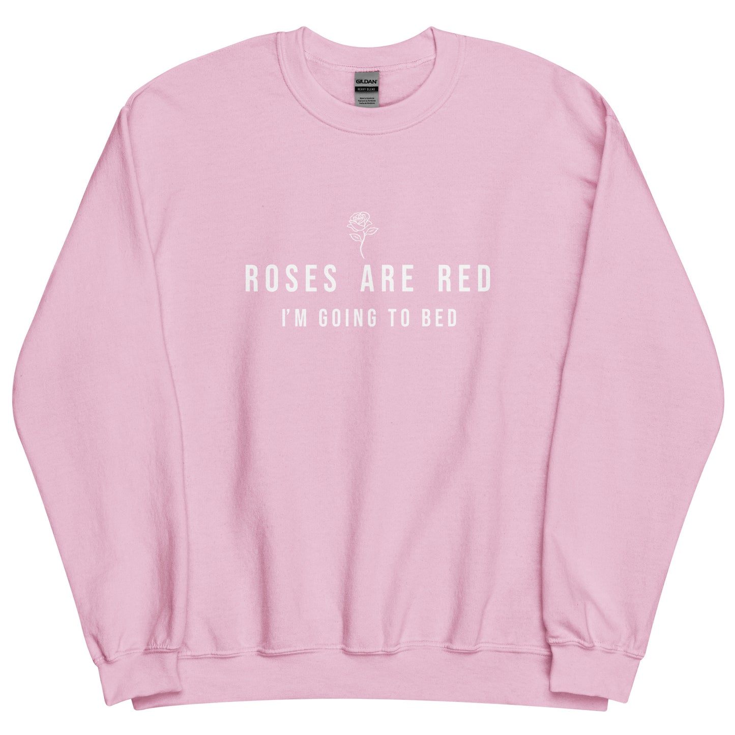 Roses Are Red Unisex Sweatshirt