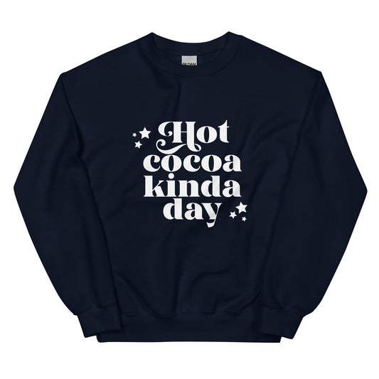 Hot Cocoa Kinda Day Unisex Sweatshirt