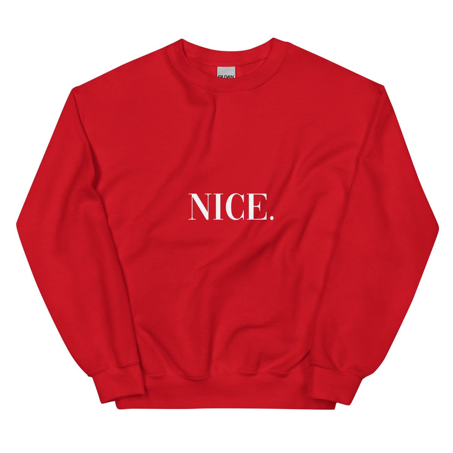 Nice Unisex Sweatshirt