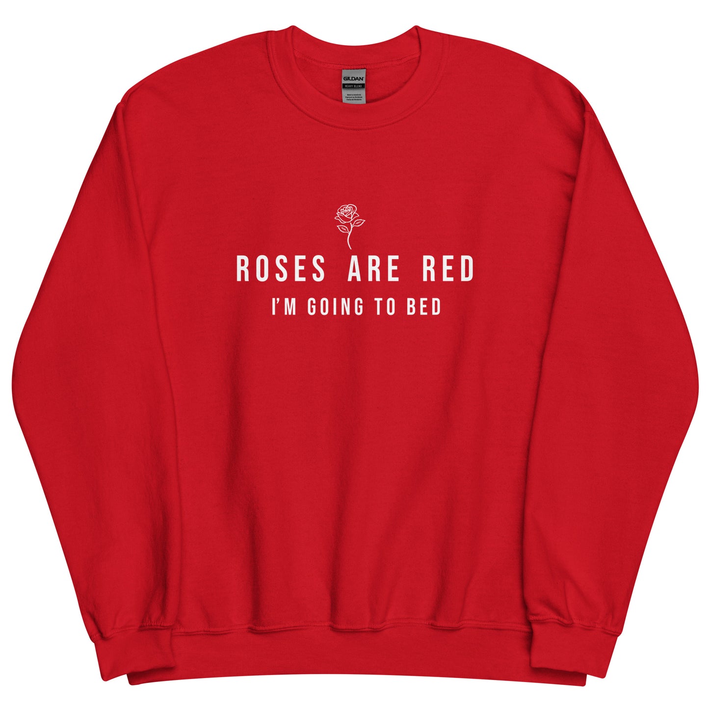 Roses Are Red Unisex Sweatshirt