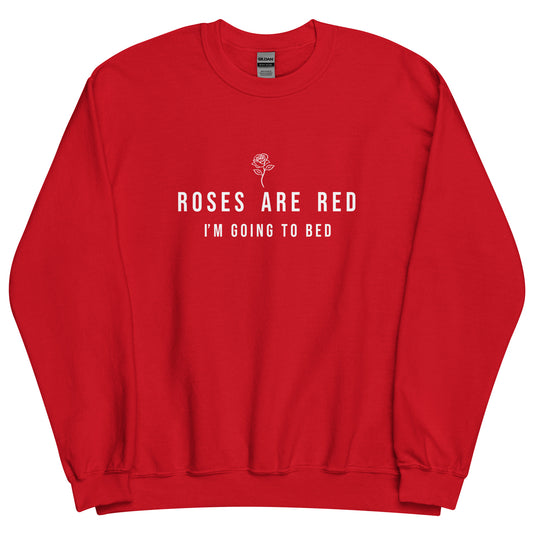 Roses Are Red Unisex Sweatshirt