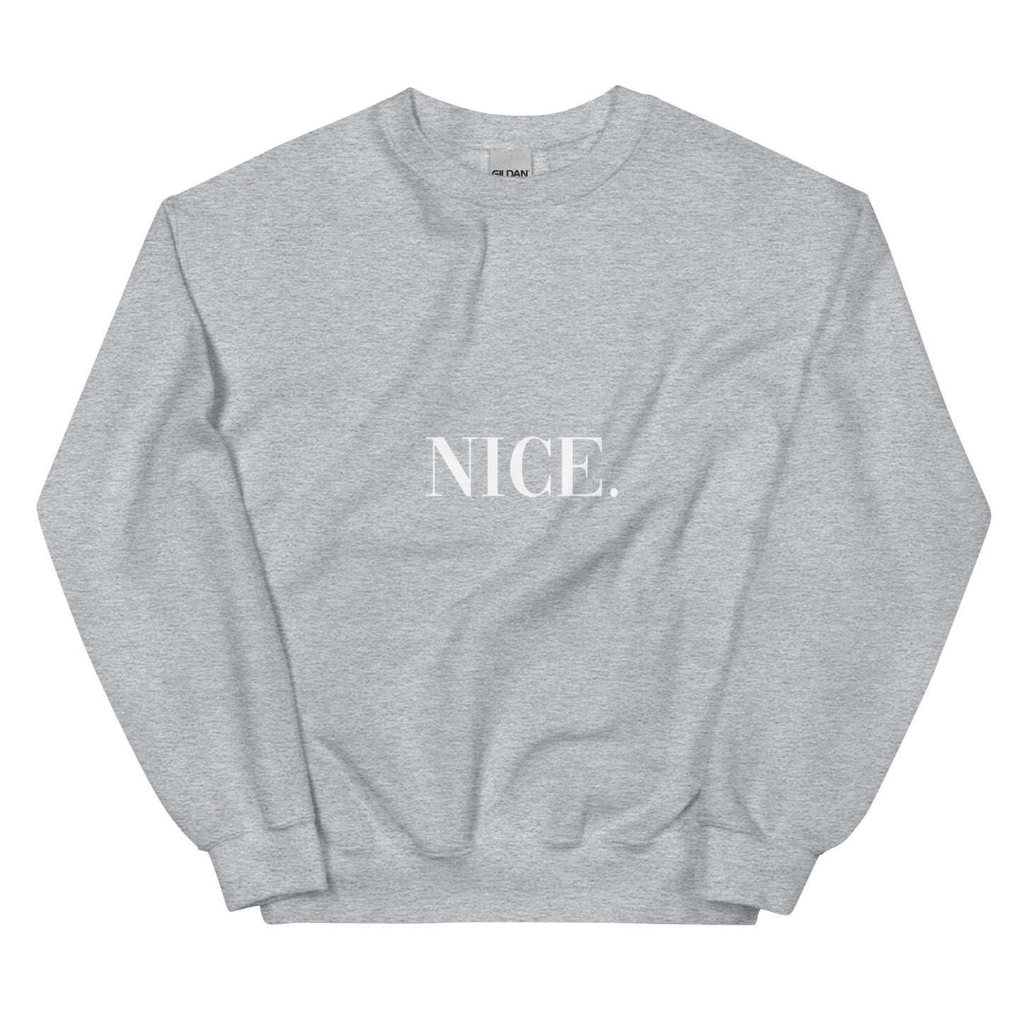 Nice Unisex Sweatshirt
