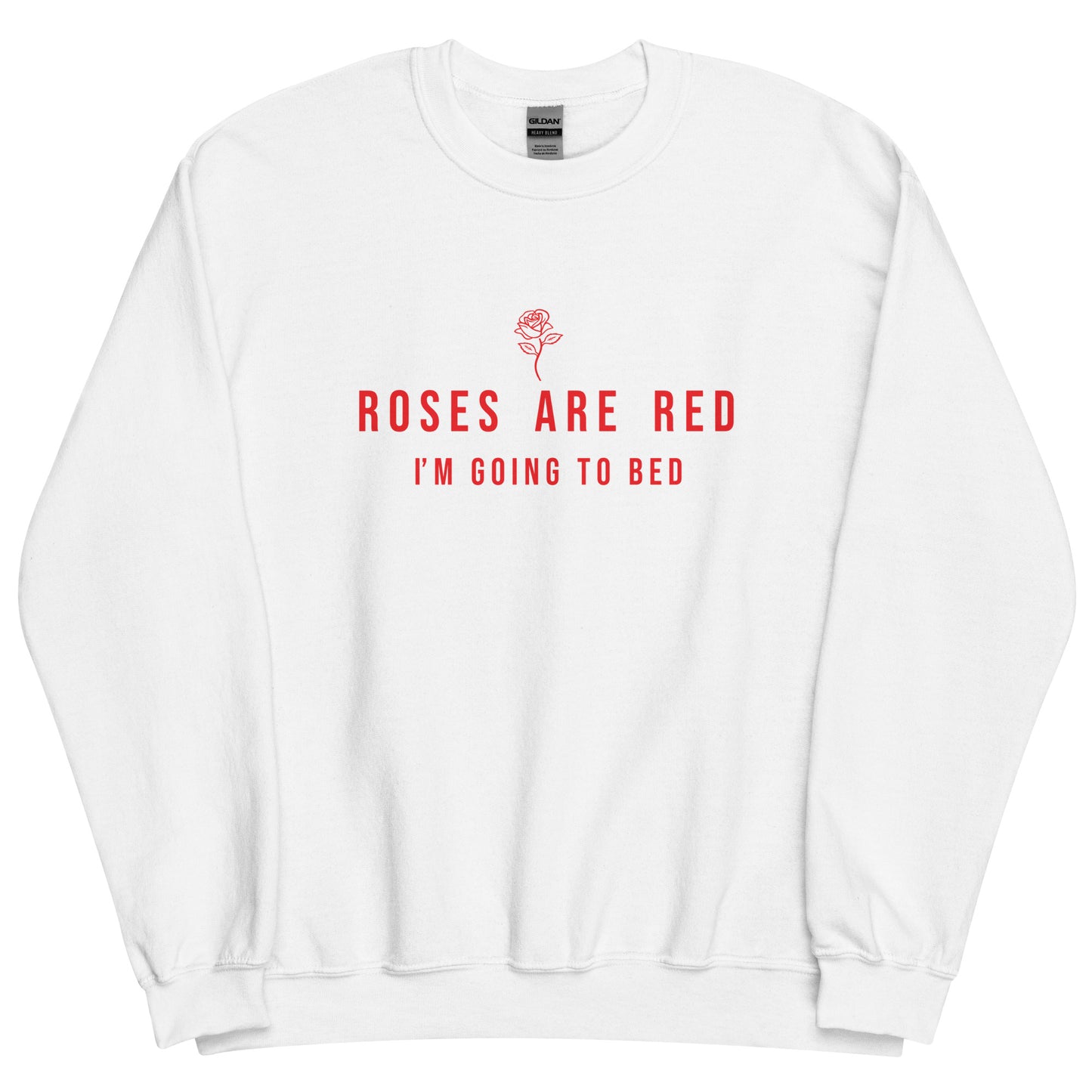 Roses Are Red Unisex Sweatshirt