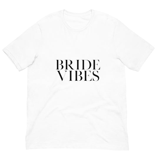 Bride Vibes Unisex T-shirt