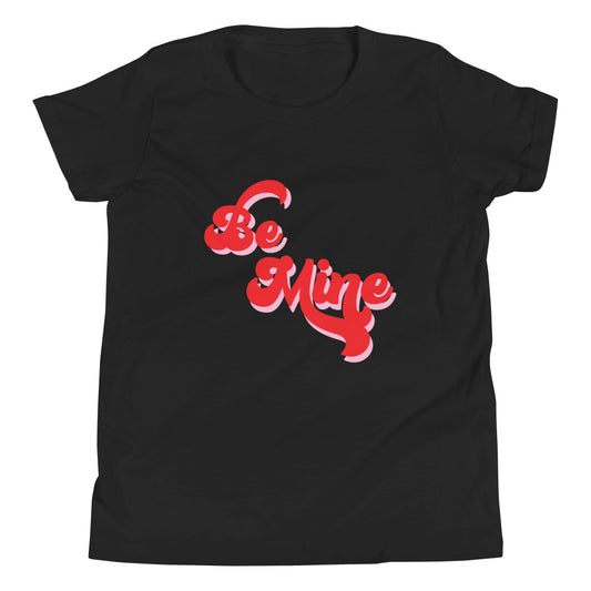 Be Mine Youth Short Sleeve T-Shirt