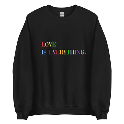 Rainbow Love Is Everything Unisex Sweatshirt