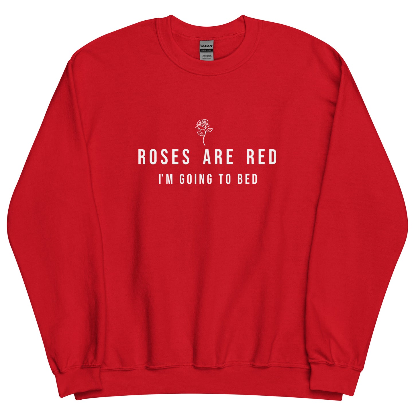 Roses Are Red Unisex Sweatshirt
