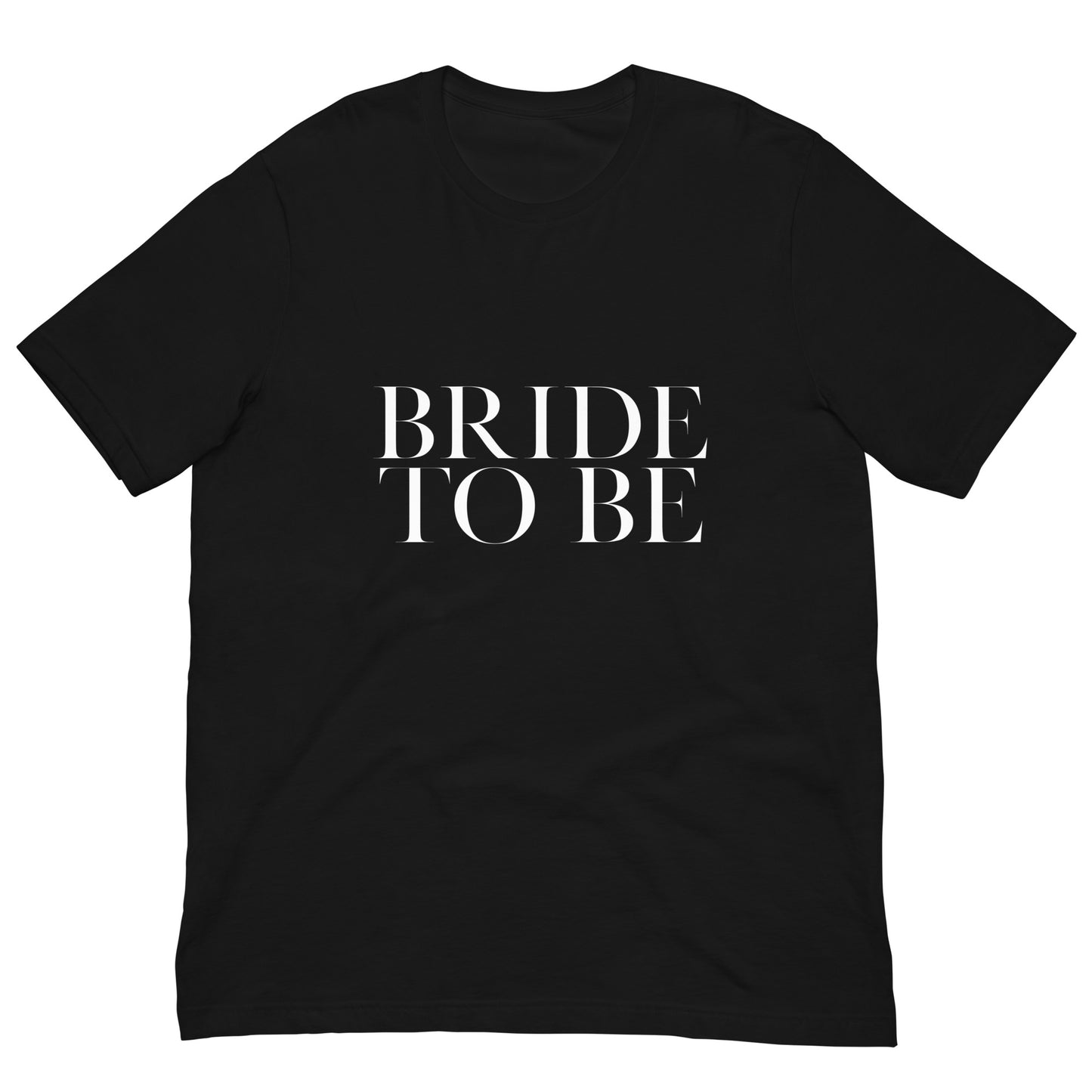 Bride to Be Unisex T-shirt
