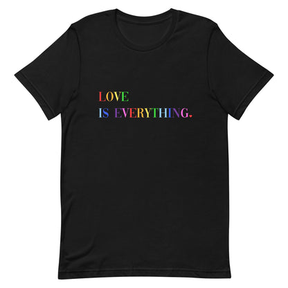 Rainbow Love Is Everything Unisex t-shirt
