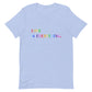 Rainbow Love Is Everything Unisex t-shirt