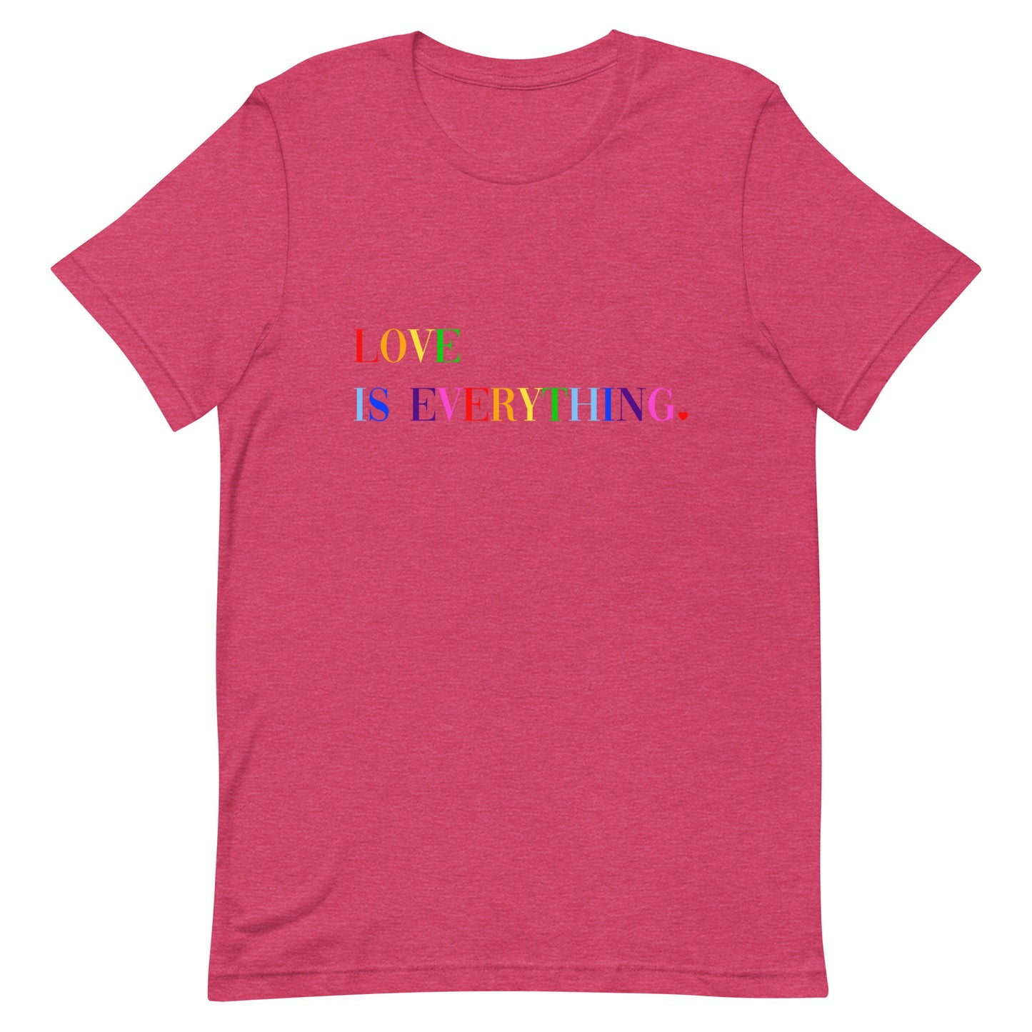 Rainbow Love Is Everything Unisex t-shirt
