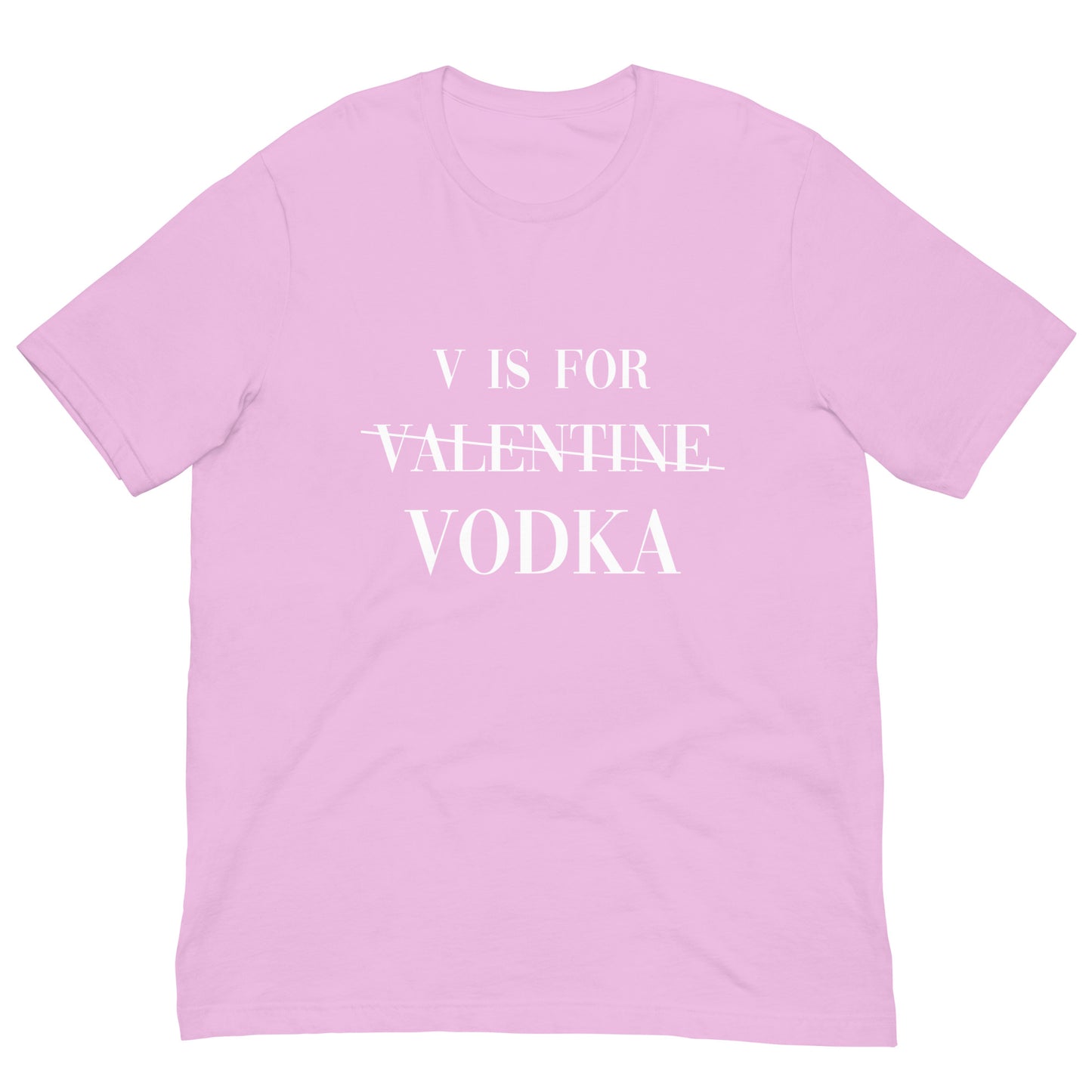 V Is For Vodka Unisex t-shirt