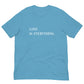 Love Is Everything Unisex t-shirt