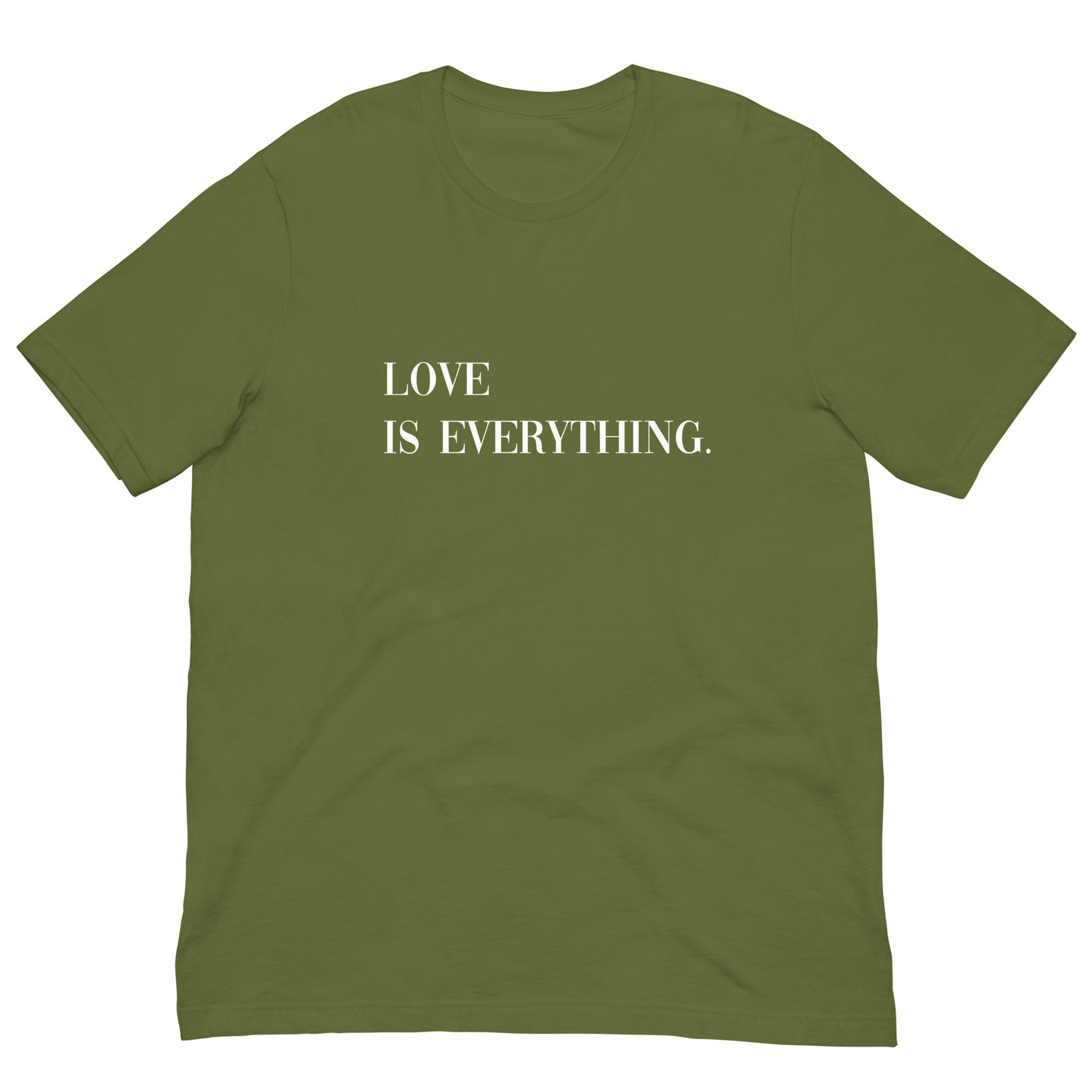 Love Is Everything Unisex t-shirt