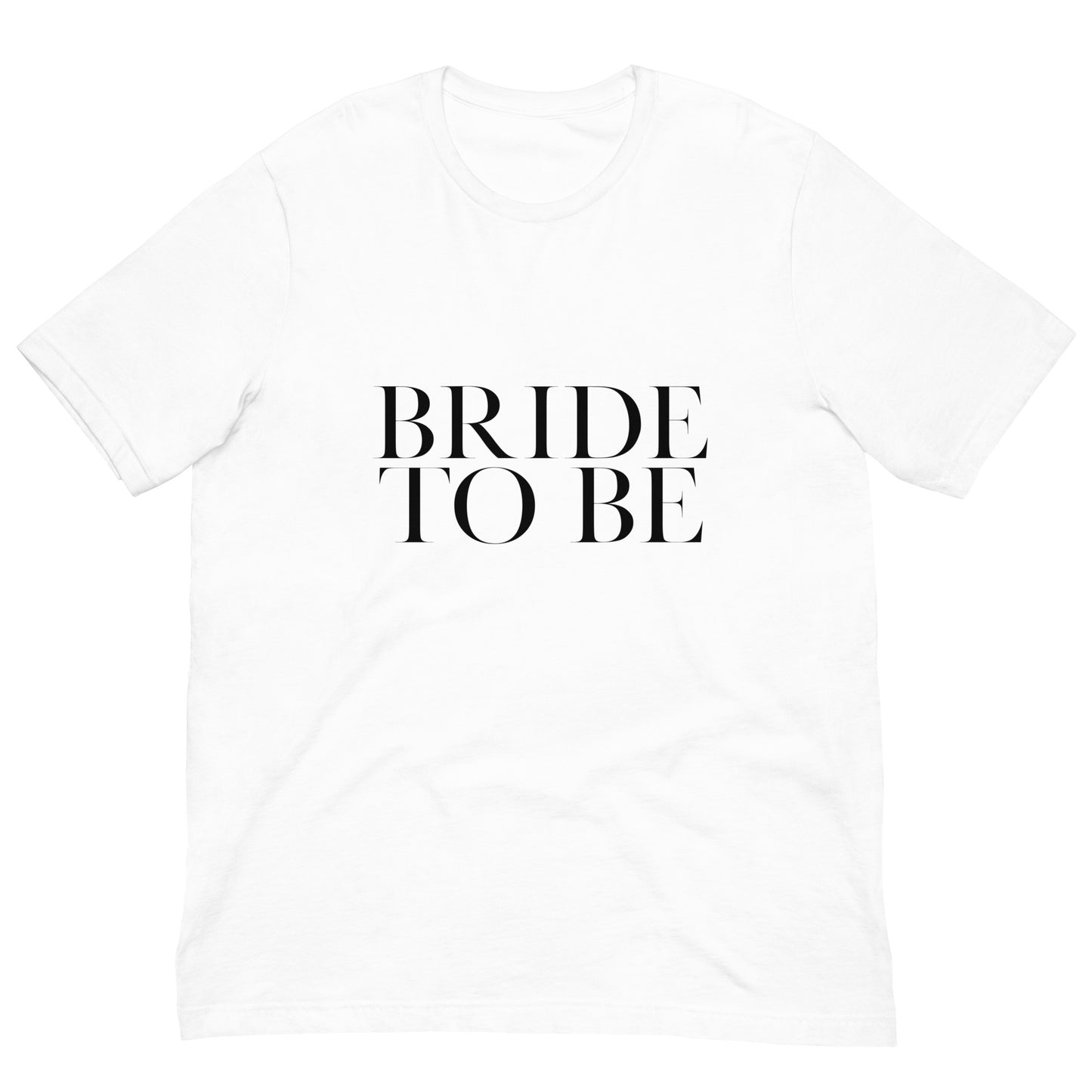 Bride to Be Unisex T-shirt