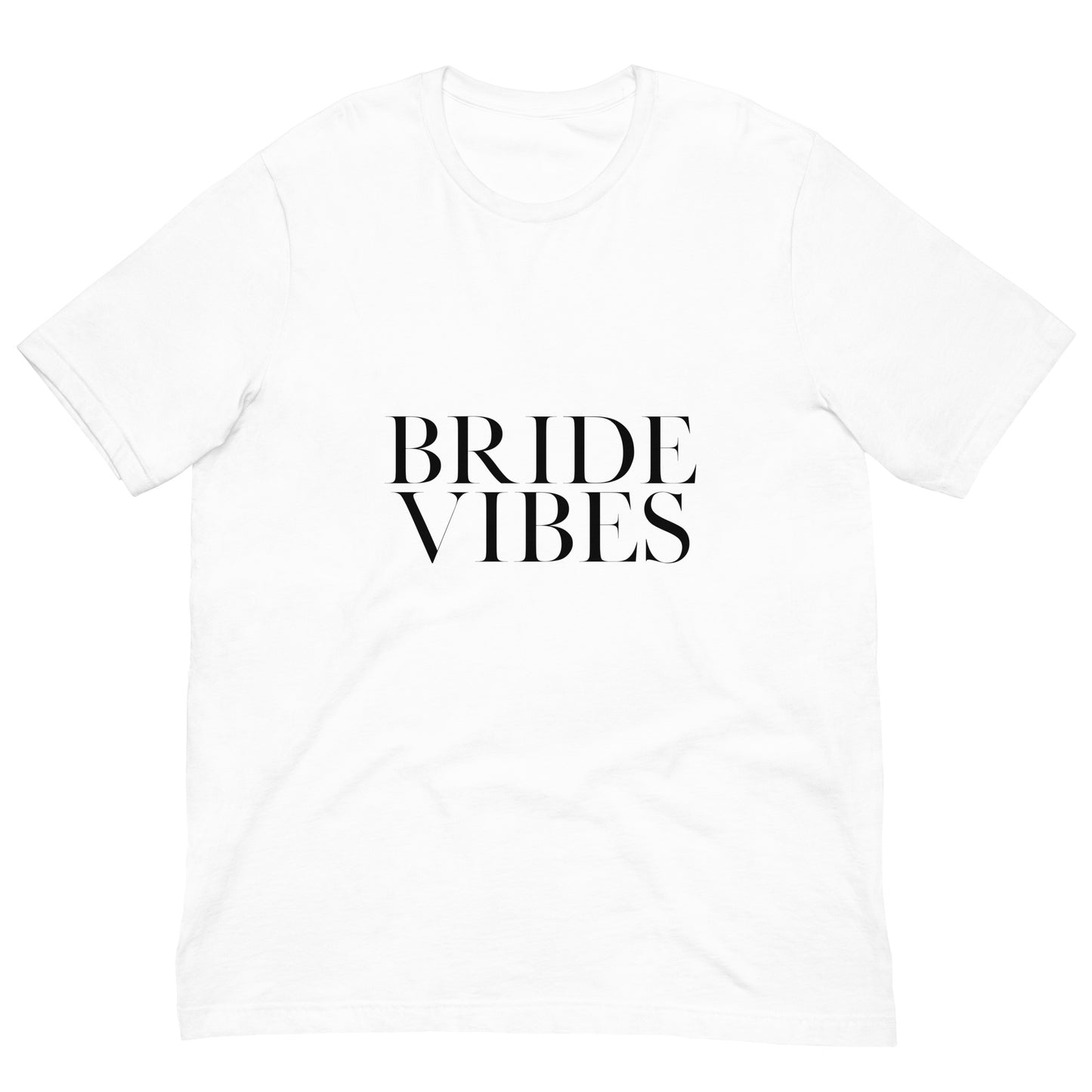 Bride Vibes Unisex T-shirt
