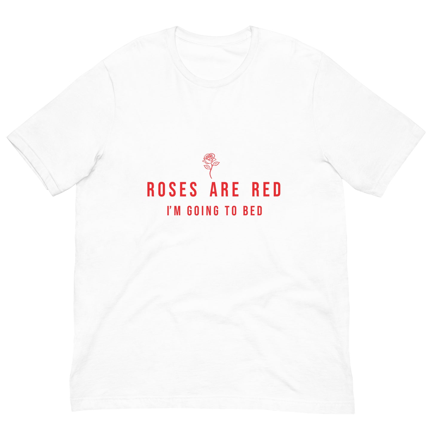 Roses Are Red Unisex T-shirt