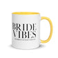 Bride Vibes Mug