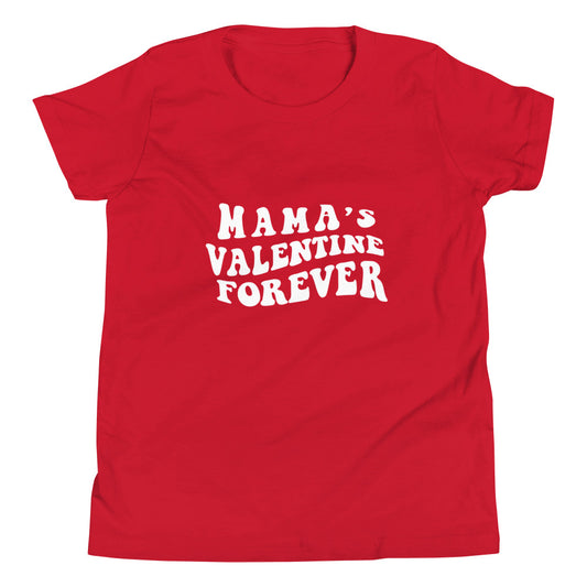 Mama's Valentine Forever Youth Short Sleeve T-Shirt