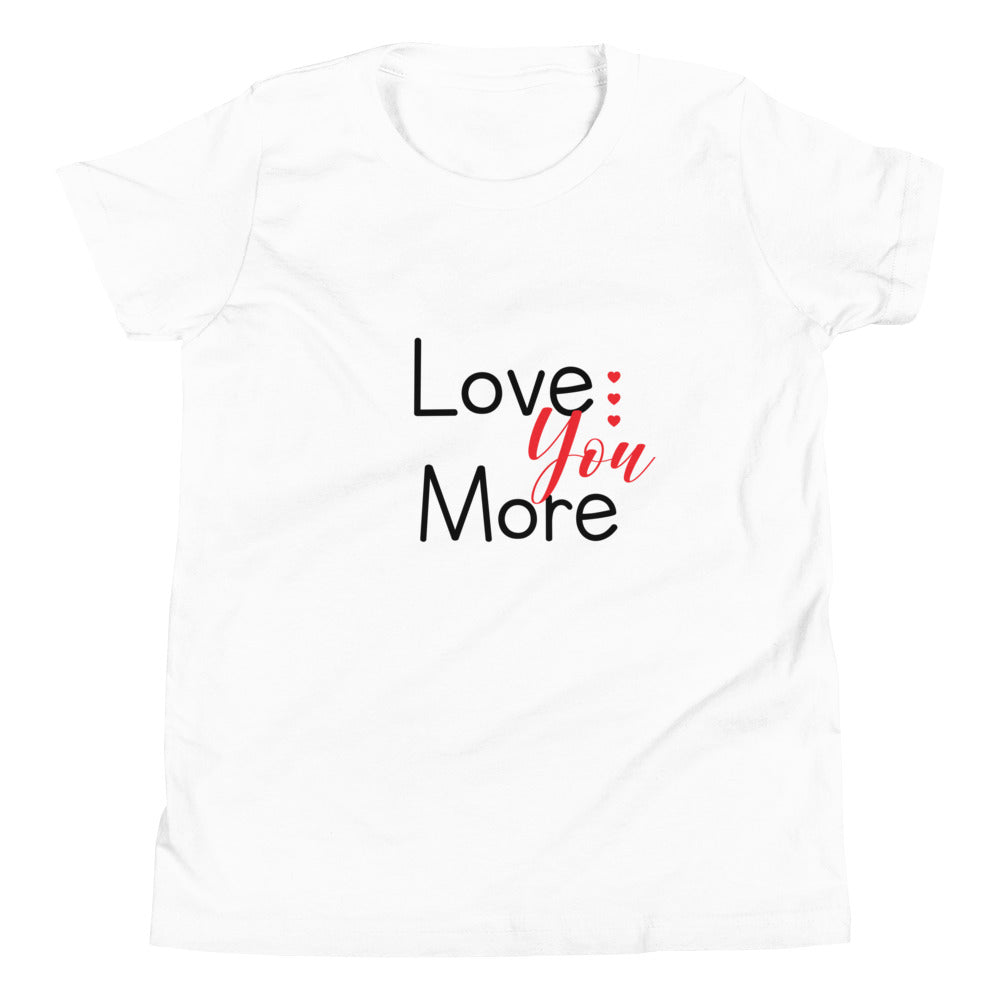 Love You More Youth Short Sleeve T-Shirt